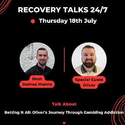 EP 18 Betting It All: Oliver's Journey Through Gambling Addiction