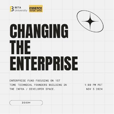 Beta x Essence VC: Transforming the Enterprise Landscape