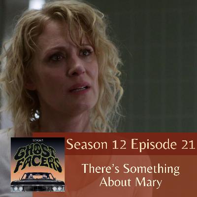 12.21: There’s Something About Mary
