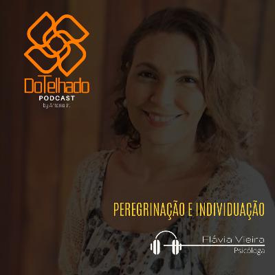 Peregrinaçao e Individuação (Jung) com Flávia Vieira Peregrinaçao e Individuação (Jung) com Flávia Vieira