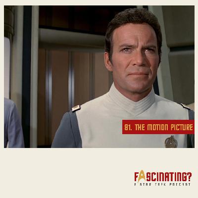 Star Trek: The Motion Picture – Episode 81 Star Trek: The Motion Picture – Episode 81