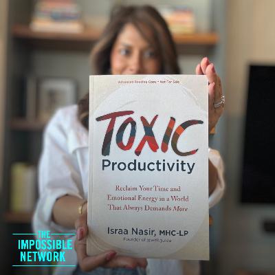 Israa Nasir – Breaking Free From Toxic Productivity