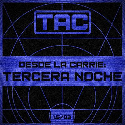 TAC - DLC - Tercera noche - T1.5E03