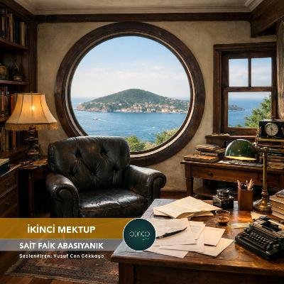 Öykü | Sait Faik Abasıyanık - İkinci Mektup