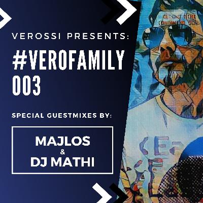 Verossi pres. VEROFamily #003