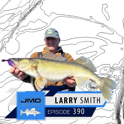 Larry Smith Outdoors w/ Larry Smith | JMO Fishing 390 Larry Smith Outdoors w/ Larry Smith | JMO Fishing 390