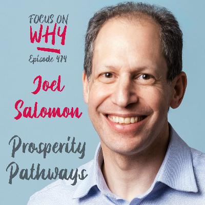 474 Prosperity Pathways with Joel Salomon 474 Prosperity Pathways with Joel Salomon