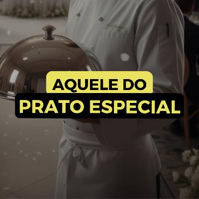 AQUELE DO PRATO ESPECIAL
