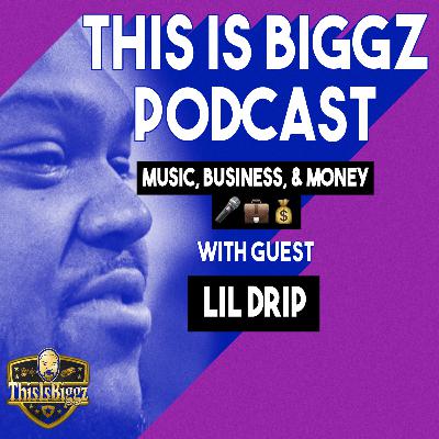 Music , Business & Money Talk w/ Lil Drip