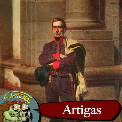La Tortulia #266 - Artigas