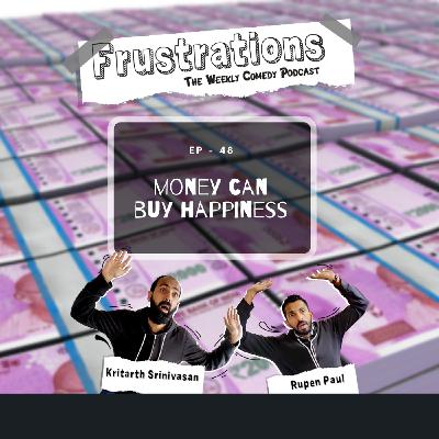 Money Can Buy Happiness - Ep48