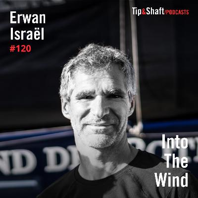 #120 Erwan Israël, navigateur de l'ombre à la lumière