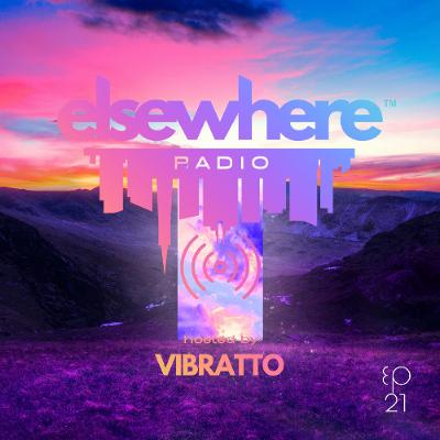 Elsewhere Radio hosted by Vibratto Ep. 21