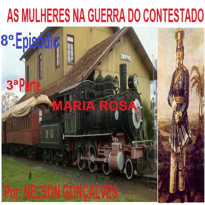 AS MULHERES NA GUERRA DO CONTESTADO- 3ª Parte