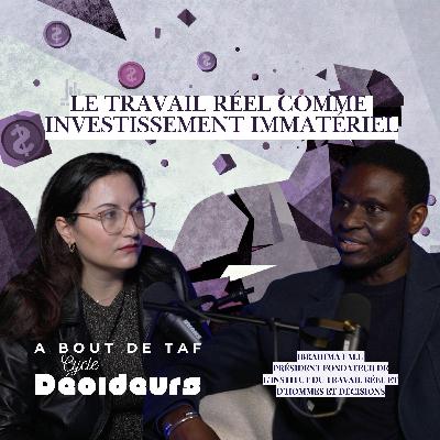 {Cycle Décideurs} avec Dr Ibrahima Fall Le Travail Réel comme investissement immatériel