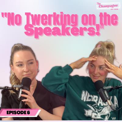 "No Twerking on the Speakers!" - EP. 6