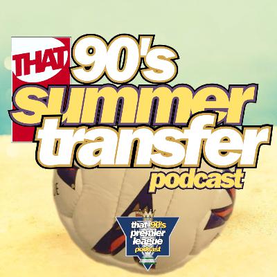 We're all going on a 90's summer transfer holiday