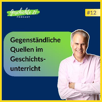 Gegenständliche Quellen im Geschichtsunterricht