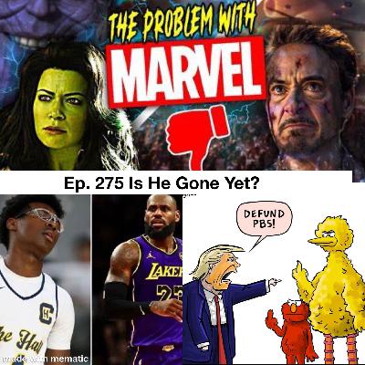 Ep. 275 Is He Gone Yet?ty
