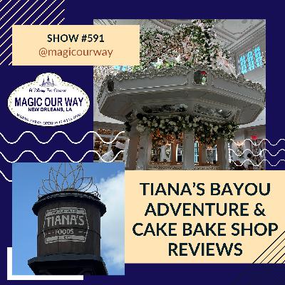 Tiana's Bayou Adventure & Cake Bake Shop Reviews - MOW #591