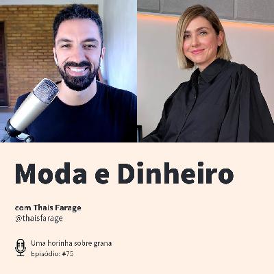 Horinha #75 | Moda e Dinheiro, com Thais Farage