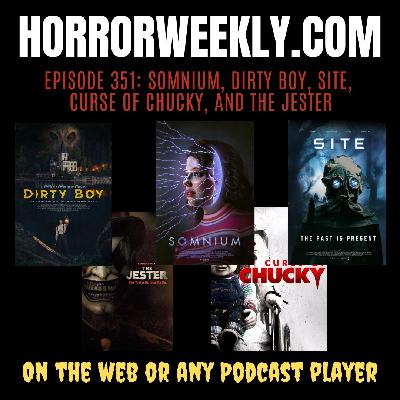 Somnium, Dirty Boy, Site, Curse of Chucky, and The Jester