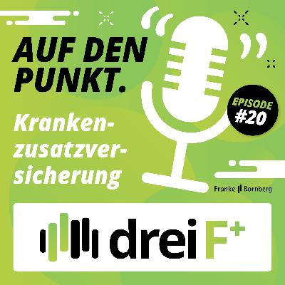 #20 Auf den Punkt - Private Krankenzusatzversicherung