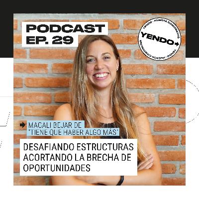 Desafiando estructuras acortando la brecha de oportunidades | Magali Bejar - Tiene que haber algo más Desafiando estructuras acortando la brecha de oportunidades | Magali Bejar - Tiene que haber algo más