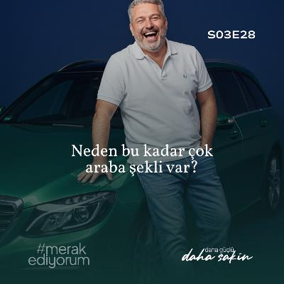 Neden bu kadar çok araba şekli var? - S03E28 Neden bu kadar çok araba şekli var? - S03E28