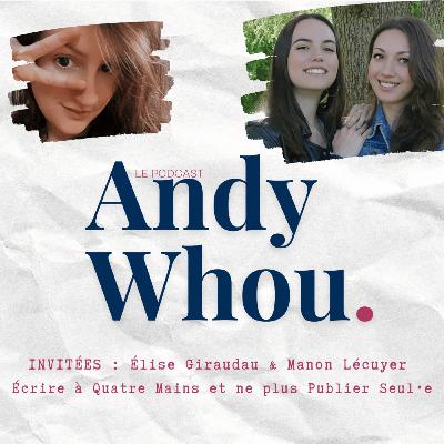 INVITÉES - Élise Giraudau & Manon Lécuyer : Écrire à Quatre Mains et ne plus Publier Seul·e