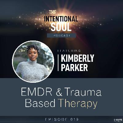 Ep 019: EMDR and Trauma Based Therapy Ep 019: EMDR and Trauma Based Therapy