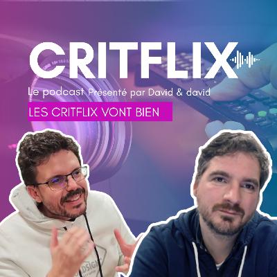 Les CRITFLIX vont bien