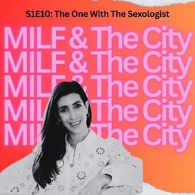 S1E10: The One With The Sexologist