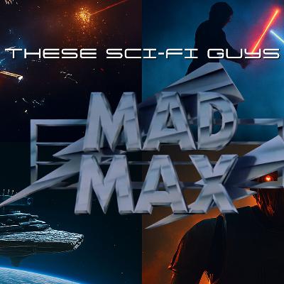 These Sci-Fi Guys - Mad Max (1979) These Sci-Fi Guys - Mad Max (1979)