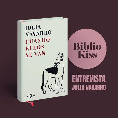 Julia Navarro nos presenta "Cuando ellos se van"