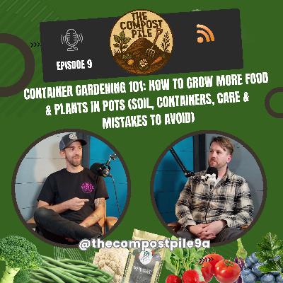 Container Gardening 101: How to Grow More Food & Plants in Pots (Soil, Containers, Care & Mistakes to Avoid)