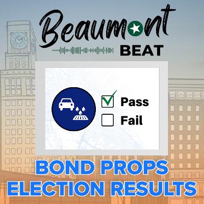 Bond Propositions Election Results | S3 E10: Mayor and City Manager Talk About What's Next Bond Propositions Election Results | S3 E10: Mayor and City Manager Talk About What's Next