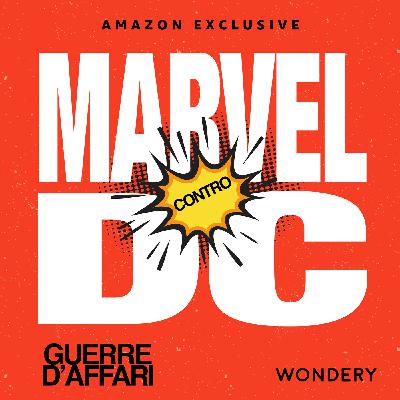 Marvel contro DC | Complotti, soffiate e tradimenti | 4