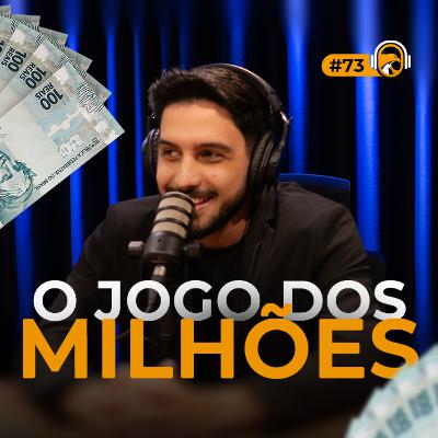 TS CAST #73 | O Jogo dos milhões