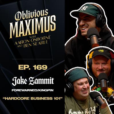 Hardcore Business 101 w/ Jake Zammit (Forewarned, Kingpin) - Episode 169