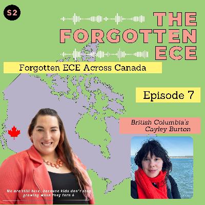 Forgotten ECEs Across Canada: British Columbia - Advocacy with Cayley Burton