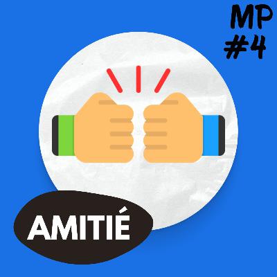 Melting Potes #4 - Amitié