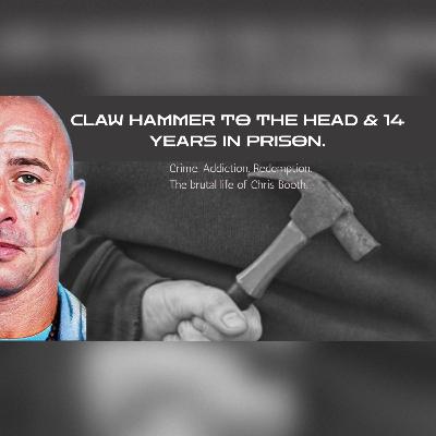 14 Years Behind Bars: Chris Booth’s Life of Violence, Drugs & Survival