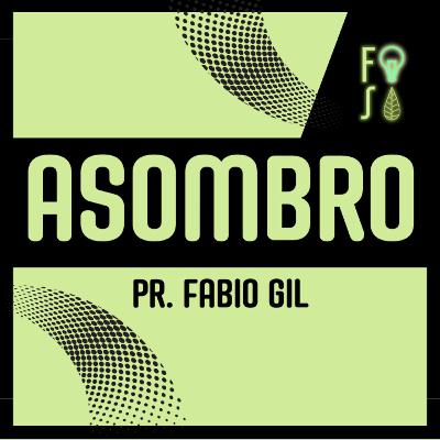 Necesitamos recuperar el ASOMBRO | Pastor Fabio Gil |💡 Fotosíntesis 🌱