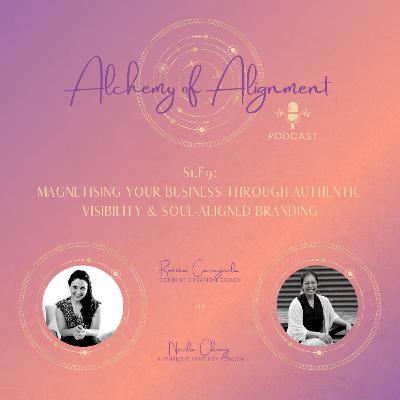 S1.E9: Magnetising Your Business through Authentic Visibility & Soul-Aligned Branding (with Nicola Chung) S1.E9: Magnetising Your Business through Authentic Visibility & Soul-Aligned Branding (with Nicola Chung)