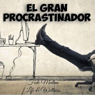 Cómo Dejar de Postergar: "El Gran Procrastinador"
