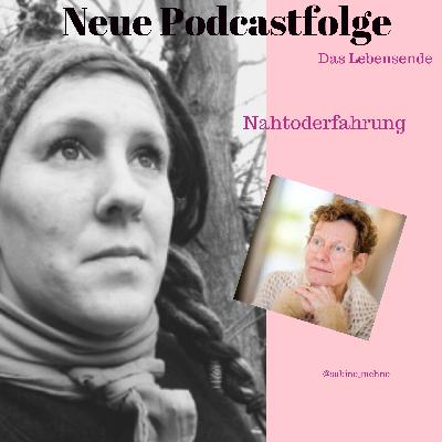 #034 Nahtoderfahrung - mit Sabine Mehne