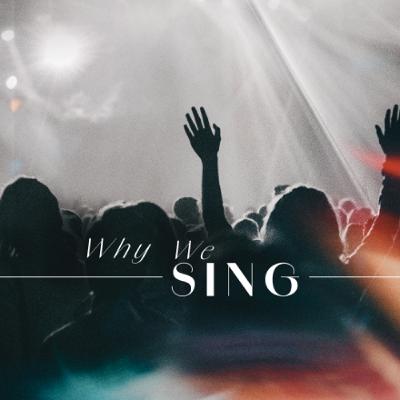 Singing in Eternity // Why We Sing - Part 6