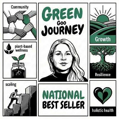 From Kitchen to National Brand: The Green Goo Journey with Founder/CEO Jodi Scott From Kitchen to National Brand: The Green Goo Journey with Founder/CEO Jodi Scott