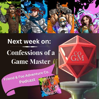Episode 15 - Friend and Foe Adventure Co.